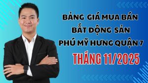 Bảng Giá Mua Bán Bất Động Sản Phú Mỹ Hưng Quận 7 Tphcm Tháng 11/2025
