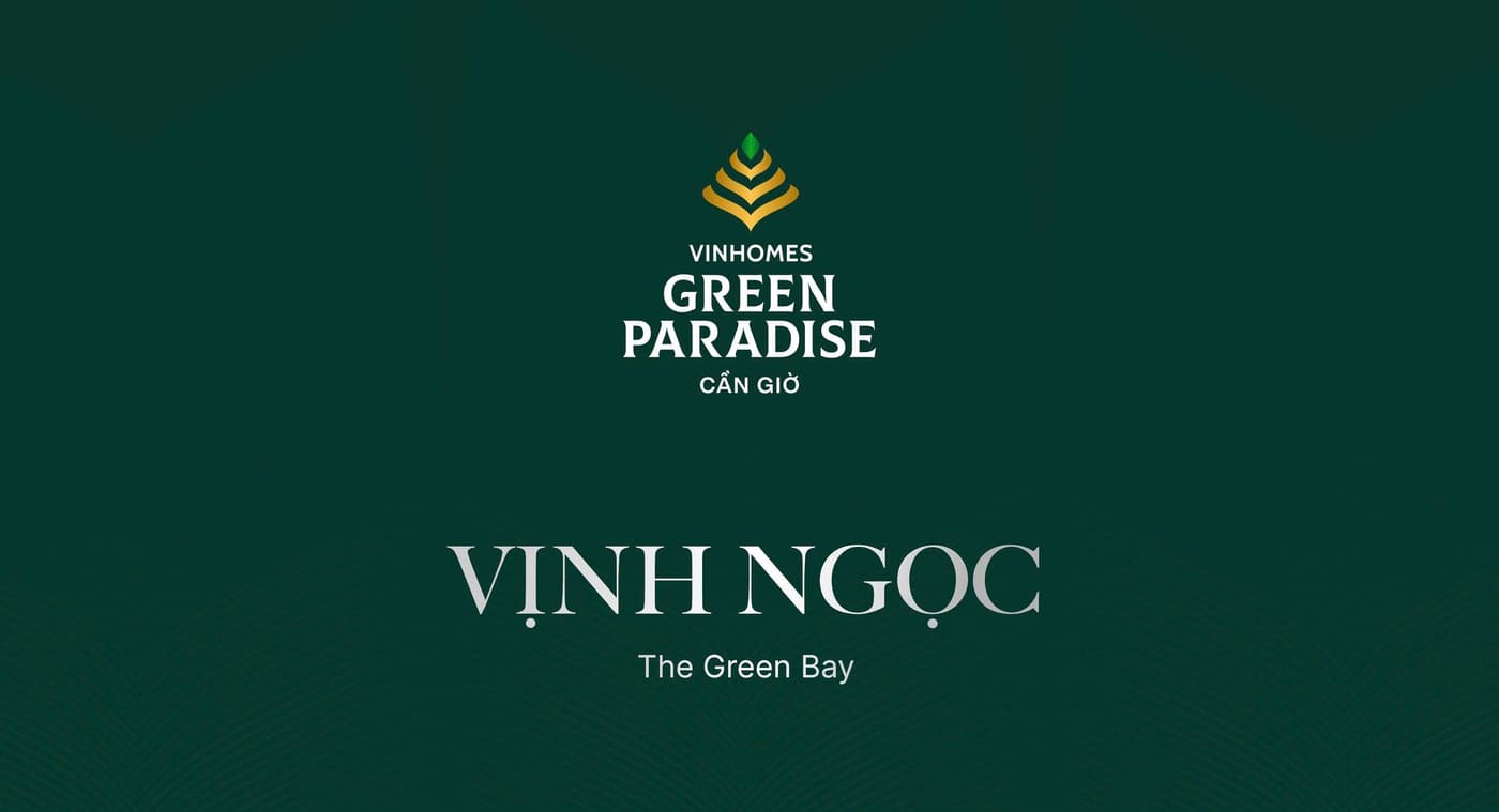 Tổng Quan Phân Khu Vịnh Ngọc The Green Bay Vinhomes Cần Giờ